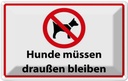 Blechschild 12x18 cm Hunde müssen draußen bleiben Tier Haustier Hund