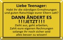 Blechschild 12x18 cm Liebe Teenager Kinder Teens Spruch Zitat - ÄNDERT ES Witz Humor Lustig Spaß Kids