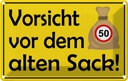 Blechschild 12x18 cm Vorsicht vor dem alten Sack 50 Warnschild Hinweisschild Sicherheit