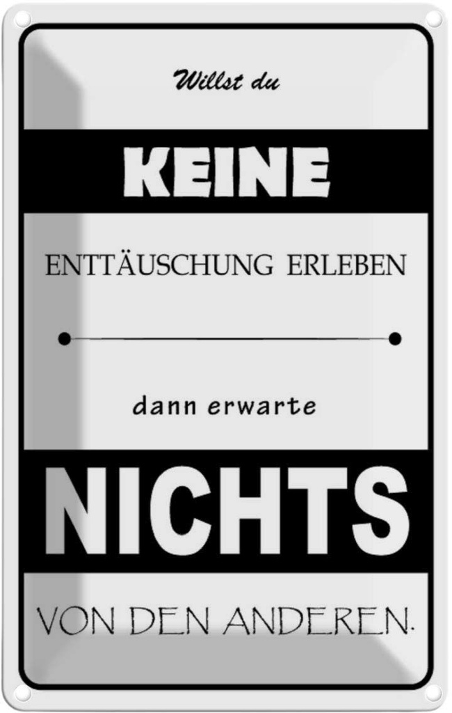[LA-111750-1812] Blechschild 18x12 cm Erwarte nichts von Anderen Dekoration Spruch Zitat