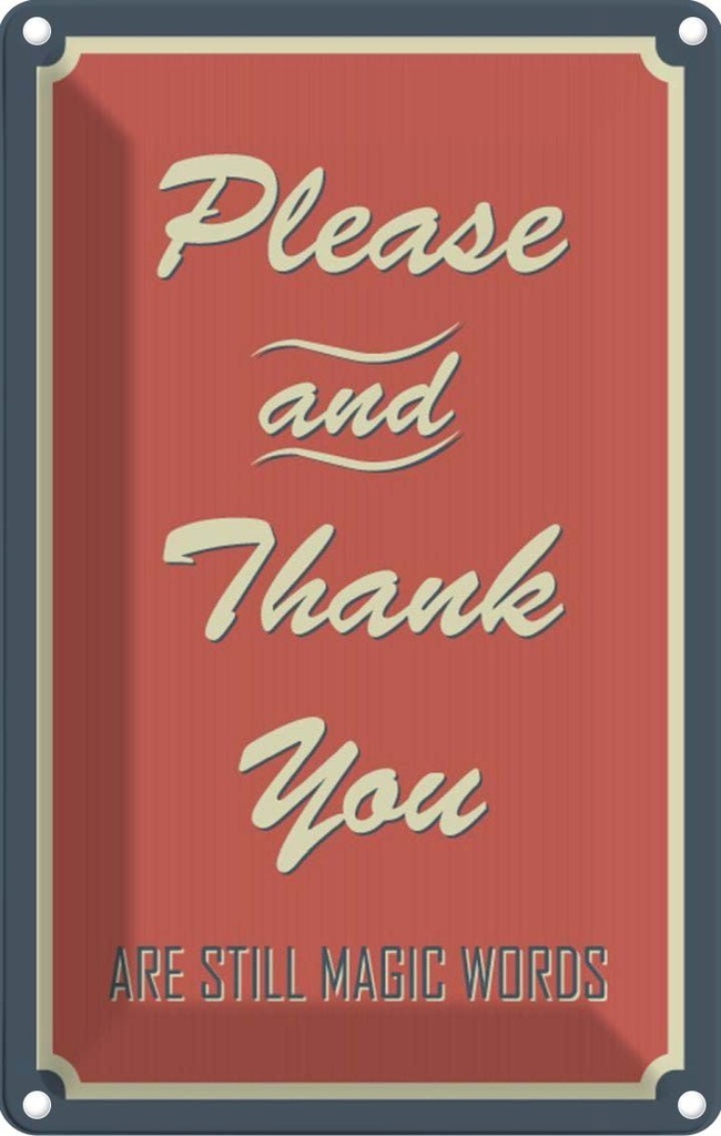 [LA-111757-1812] Blechschild 18x12 cm Please and Thank you Dekoration