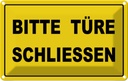 Blechschild 12x18 cm Bitte Türe schließen Warnschild Hinweisschild Sicherheit Vorsicht