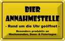 Blechschild 12x18 cm Alkohol Bier Annahmestelle geöffnet Bar Club