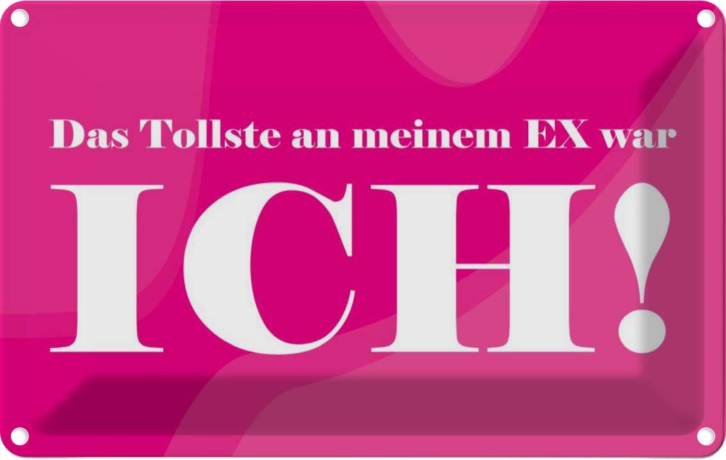 [LA-111792-1812] Blechschild 12x18 cm Das Tollste an meinem Ex Dekoration Spruch Zitat