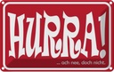 Blechschild 12x18 cm HURRA Ach nee doch nicht Dekoration Spruch Zitat