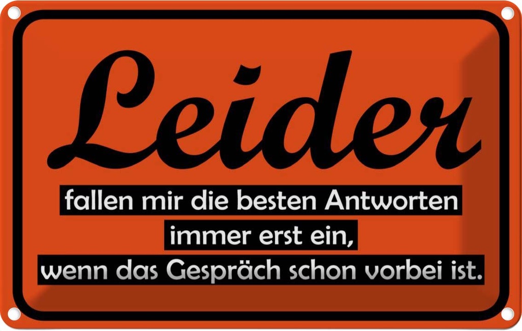 [LA-111828-1812] Blechschild 12x18 cm Leider fallen besten Antworten Dekoration Spruch Zitat