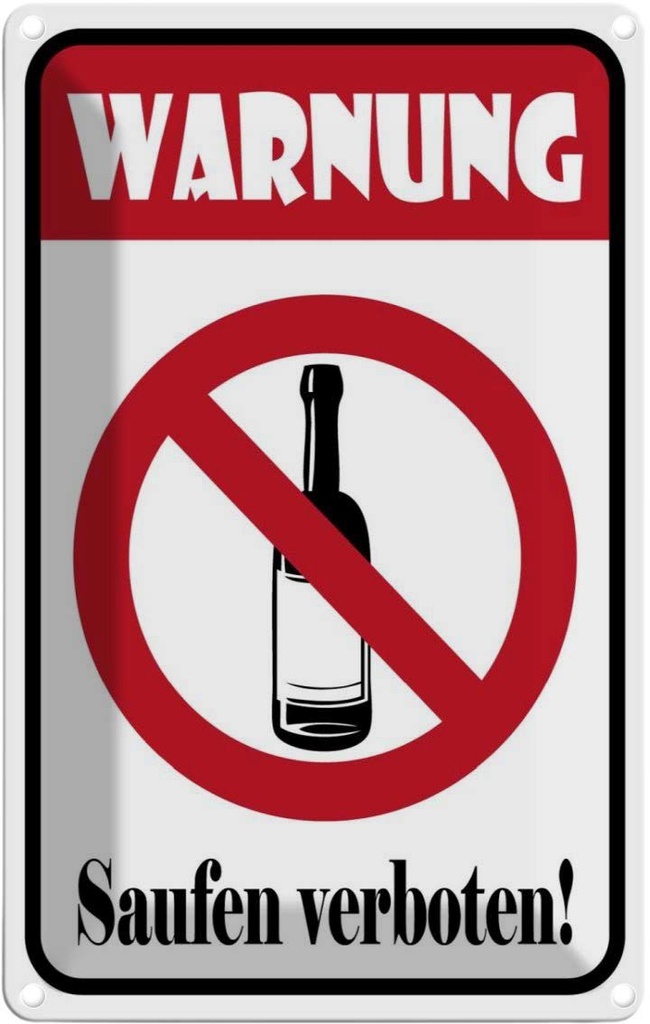 [LA-111831-1812] Blechschild 18x12 cm Warnung Saufen verboten Warnschild Hinweisschild Sicherheit Vorsicht