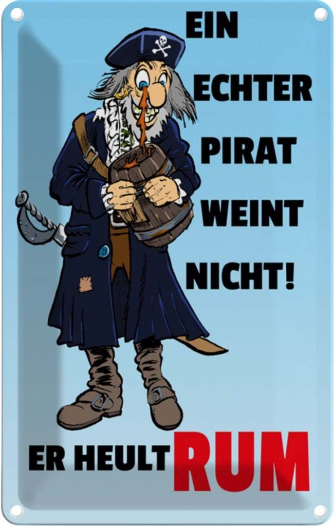 [LA-111850-1812] Blechschild 18x12 cm Ein echter Pirat weint nicht Dekoration Spruch Zitat