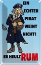 Blechschild 18x12 cm Ein echter Pirat weint nicht Dekoration Spruch Zitat