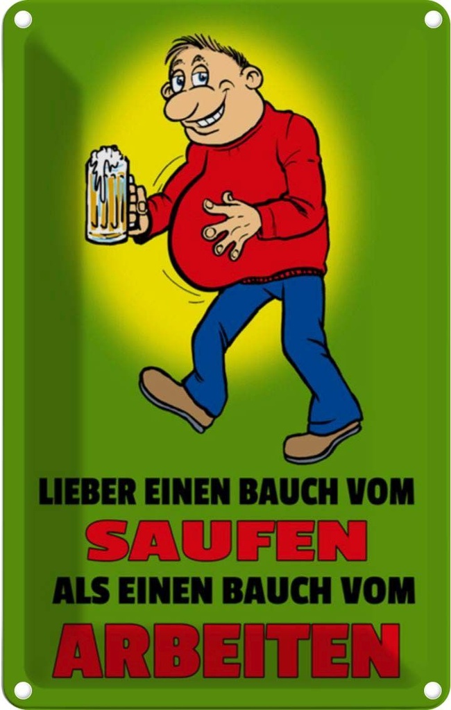 [LA-111857-1812] Blechschild 18x12 cm Lieber Bauch vom Saufen als Dekoration Liebe