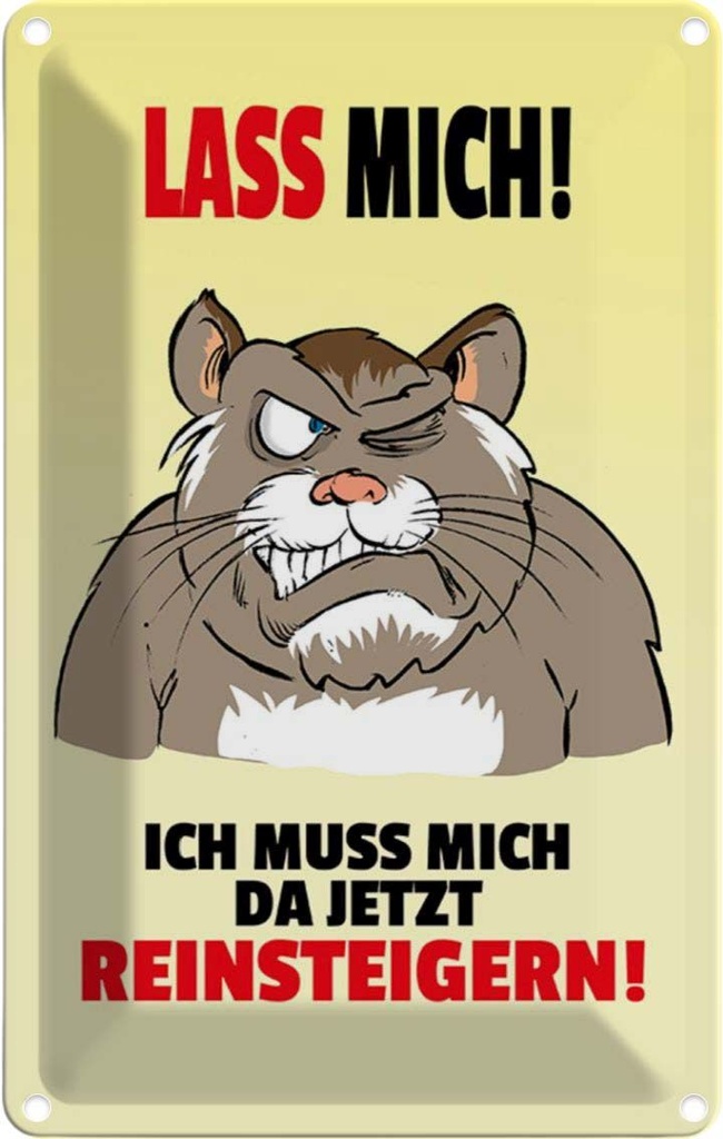 [LA-111889-1812] Blechschild 18x12 cm Lass mich Muss da reinsteigern Spruch Zitat