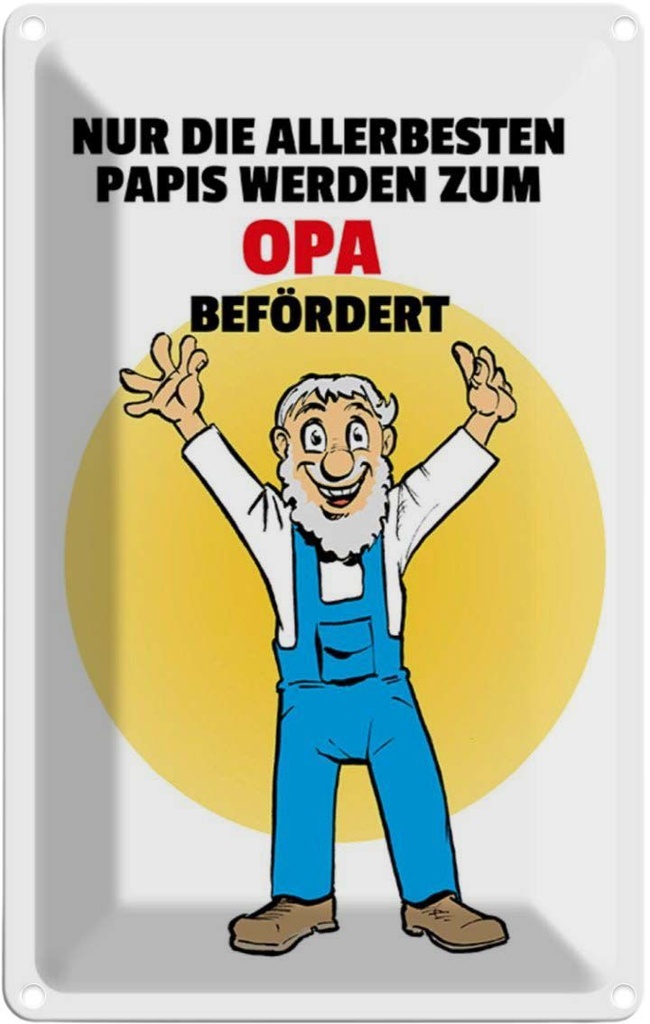 [LA-111897-1812] Blechschild 18x12 cm Papis werden zum Opa befördert Oma Spruch Zitat