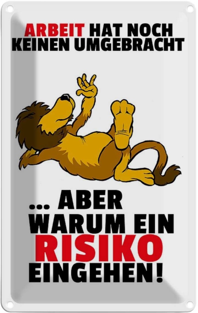 [LA-111907-1812] Blechschild 18x12 cm Arbeit hat noch keinen umgebracht Spruch Zitat