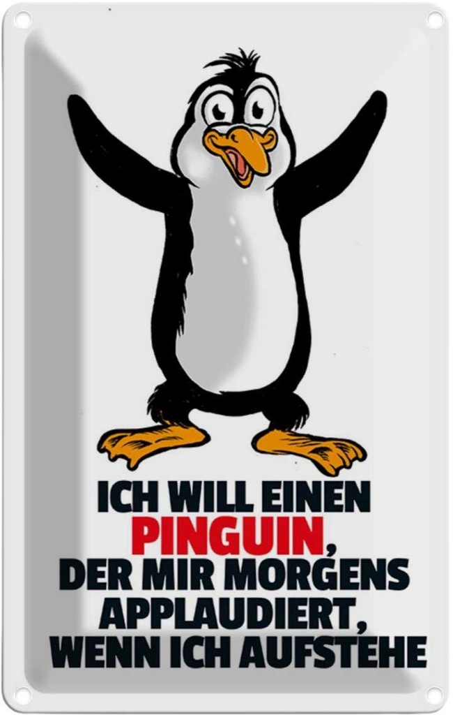 [LA-111939-1812] Blechschild 18x12 cm will Penguin der mir applaudiert Spruch Zitat