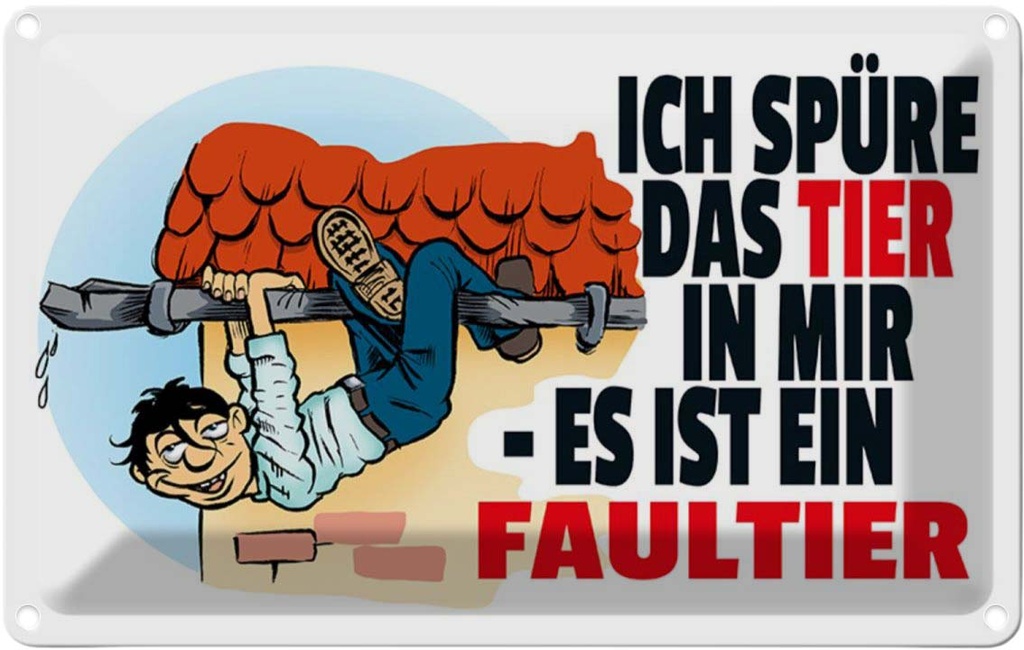 [LA-111953-1812] Blechschild 12x18 cm Spüre Tier in mir Faultier Dekoration Spruch Zitat
