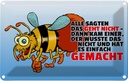 Blechschild 12x18 cm Alle sagten das geht nicht Dekoration Spruch Zitat