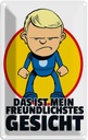Blechschild 18x12 cm Mein freundlichstes Gesicht Dekoration Spruch Zitat