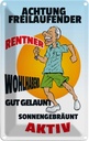 Blechschild 18x12 cm Achtung freilaufender Rentner Warnschild Hinweisschild Sicherheit Vorsicht