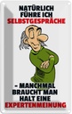 Blechschild 18x12 cm Selbstgespräche Expertenmeinung Spruch Zitat