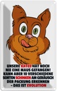 Blechschild 18x12 cm Katze hat noch nie Maus gefangen Tier Haustier