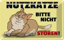 Blechschild 12x18 cm Nutzkatze bitte nicht stören Warnschild Hinweisschild Sicherheit Vorsicht