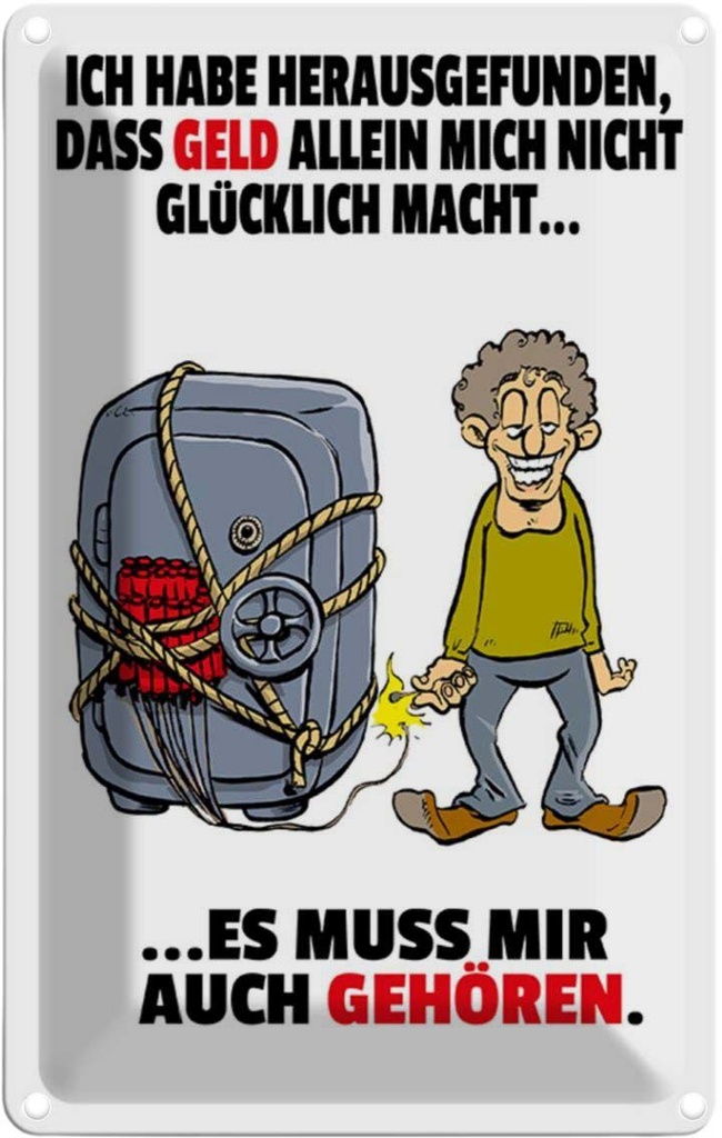 [LA-112036-1812] Blechschild 18x12 cm Geld allein macht nicht glücklich Spruch Zitat