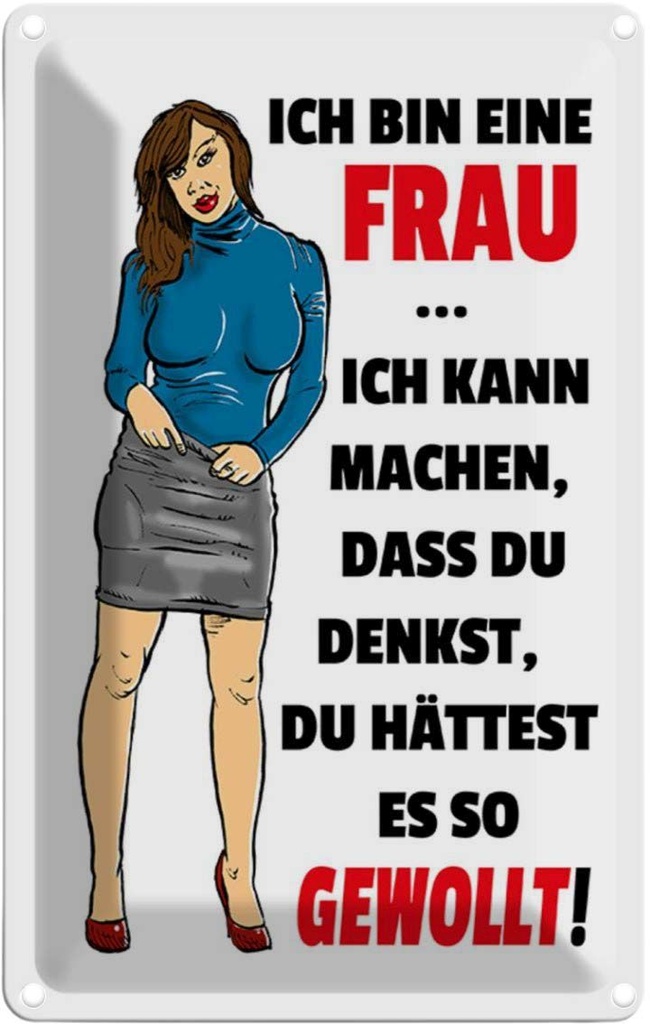 [LA-112046-1812] Blechschild 18x12 cm bin eine Frau ich kann machen Männer Frauen Spruch Zitat