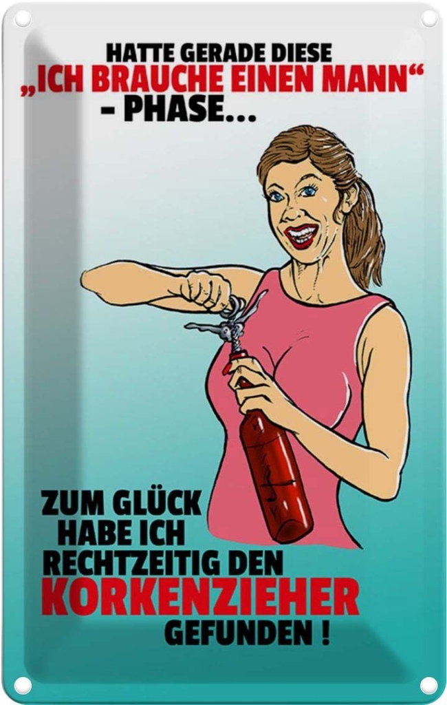 [LA-112047-1812] Blechschild 18x12 cm Ich brauche einen Mann Phase Männer Frauen Spruch Zitat