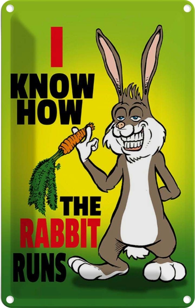 [LA-112069-1812] Blechschild 18x12 cm I know how the rabbit runs Hase Dedko Spruch Zitat