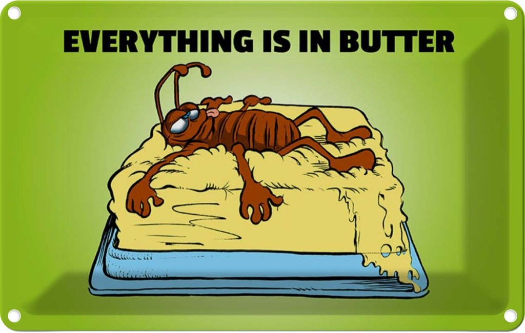 [LA-112072-1812] Blechschild 12x18 cm Everything in butter Kakerlake Dekoration
