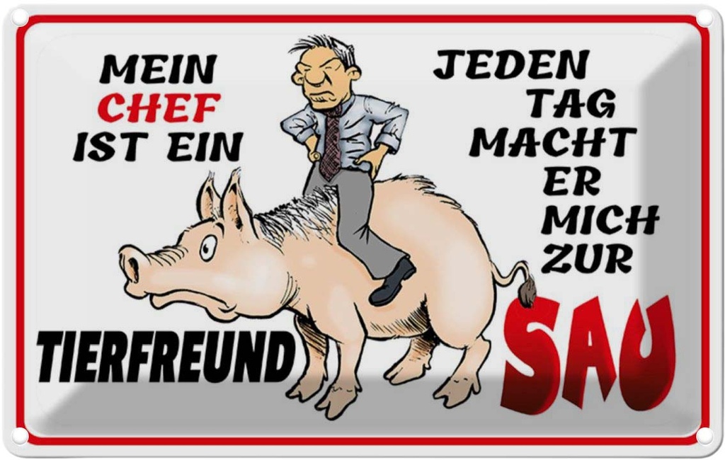 [LA-112083-1812] Blechschild 12x18 cm Chef ist Tierfreund macht mich Beruf Arbeit