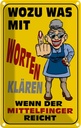 Blechschild 18x12 cm Wozu Wörter Mittelfinger reicht Spruch Zitat