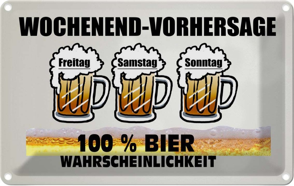 [LA-112087-1812] Blechschild 12x18 cm Alkohol Wochenend Vorhersage 100% Bier Spruch Zitat