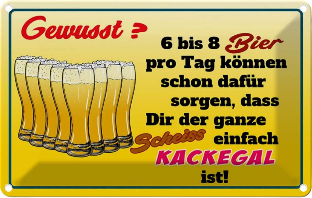 [LA-112110-1812] Blechschild 12x18 cm Alkohol 6-8 Bier ganzer Scheiß egal Spruch Zitat