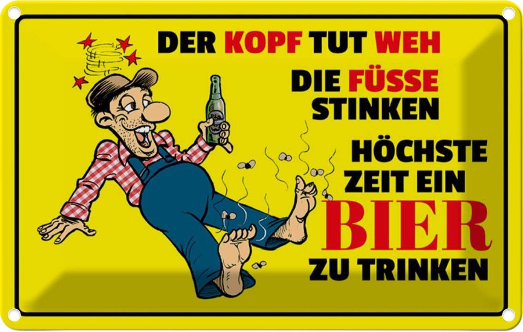 [LA-112113-1812] Blechschild 12x18 cm Bier Kopf tut weh Füße stinken Spruch Zitat