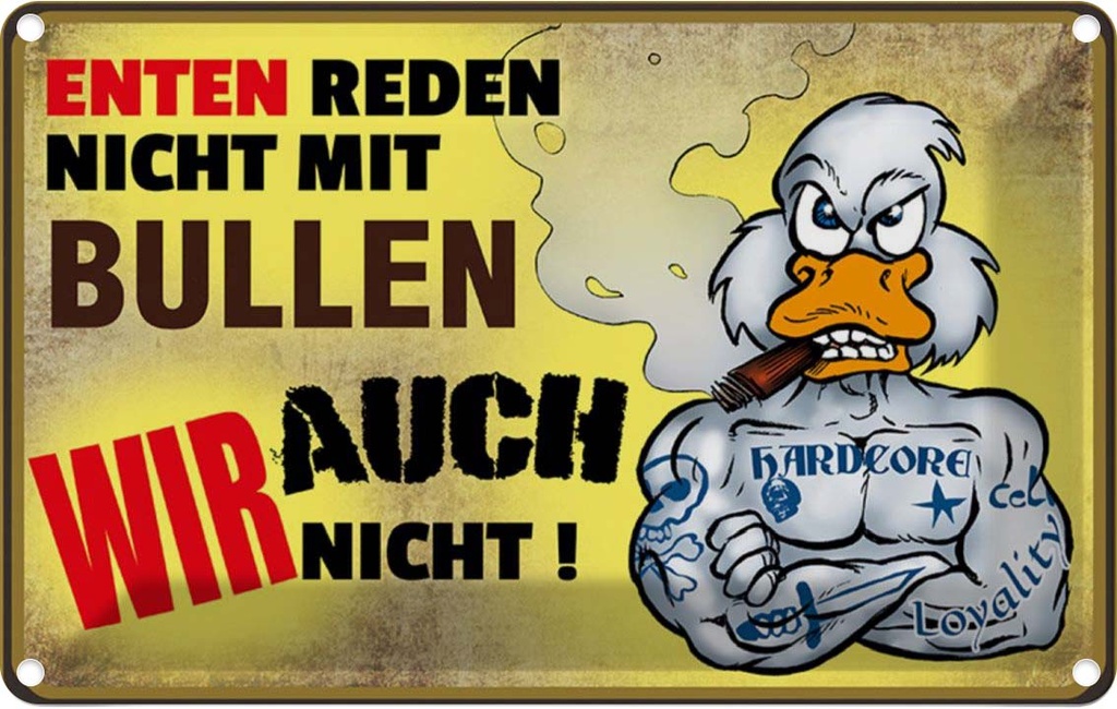 [LA-112125-1812] Blechschild 12x18 cm Enten reden nicht mit Bullen Dekoration Spruch Zitat