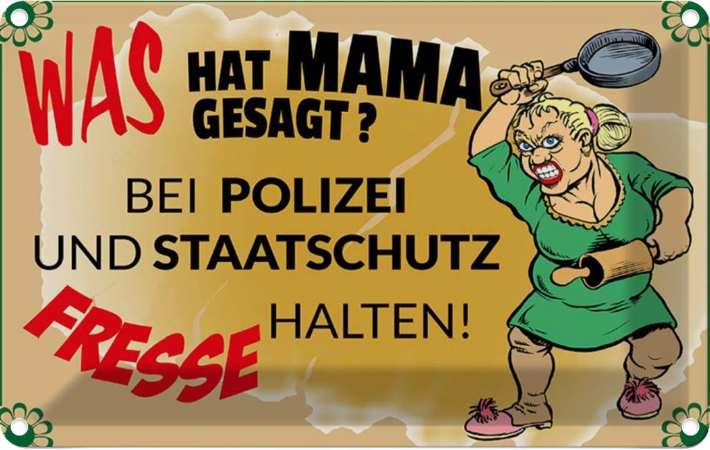 [LA-112127-1812] Blechschild 12x18 cm Mama sagt Polizei Fresse halten Spruch Zitat