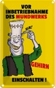 Blechschild 18x12 cm Vor Inbetriebnahme des Mundwerks Spruch Zitat