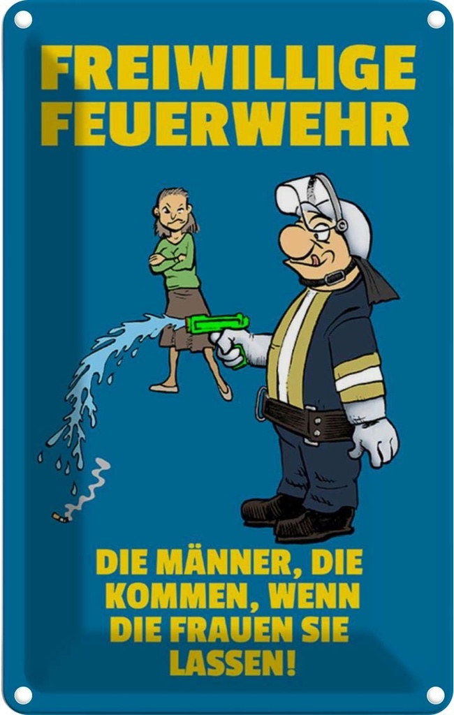 [LA-112143-1812] Blechschild 18x12 cm Freiwillige Feuerwehr Männer Frauen Spruch Zitat