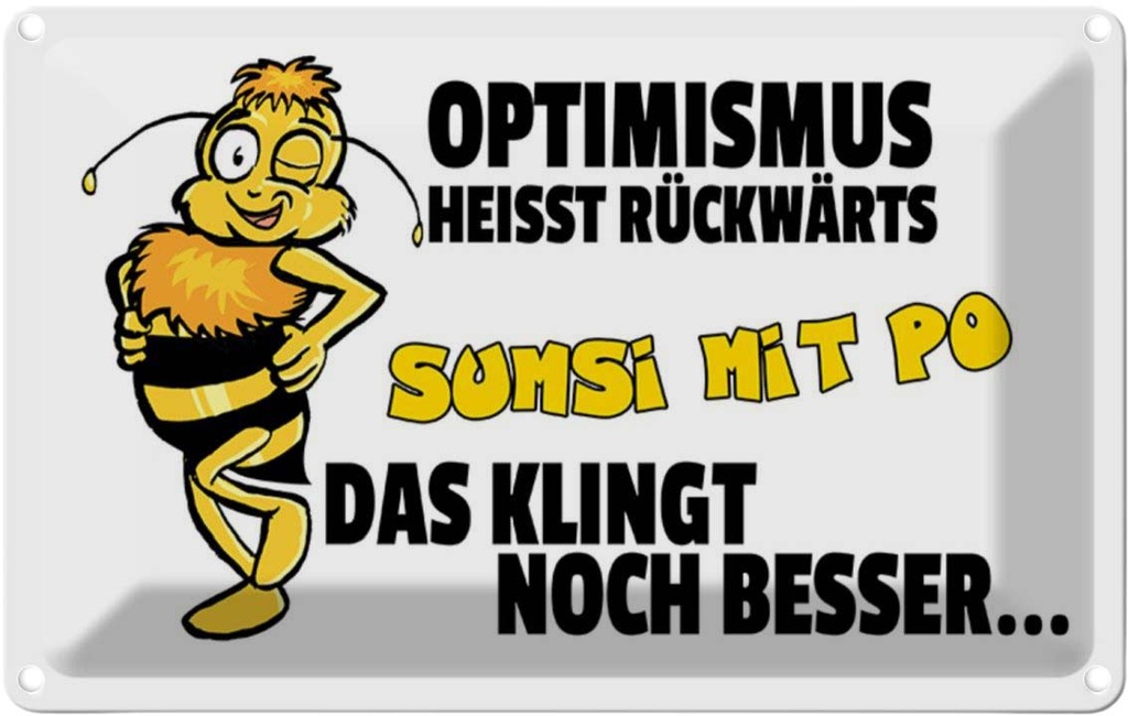 [LA-112145-1812] Blechschild 12x18 cm Optimismus rückwärts Sumsi Po Dekoration Spruch Zitat