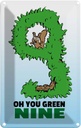 Blechschild 18x12 cm Oh you green nine Dekoration