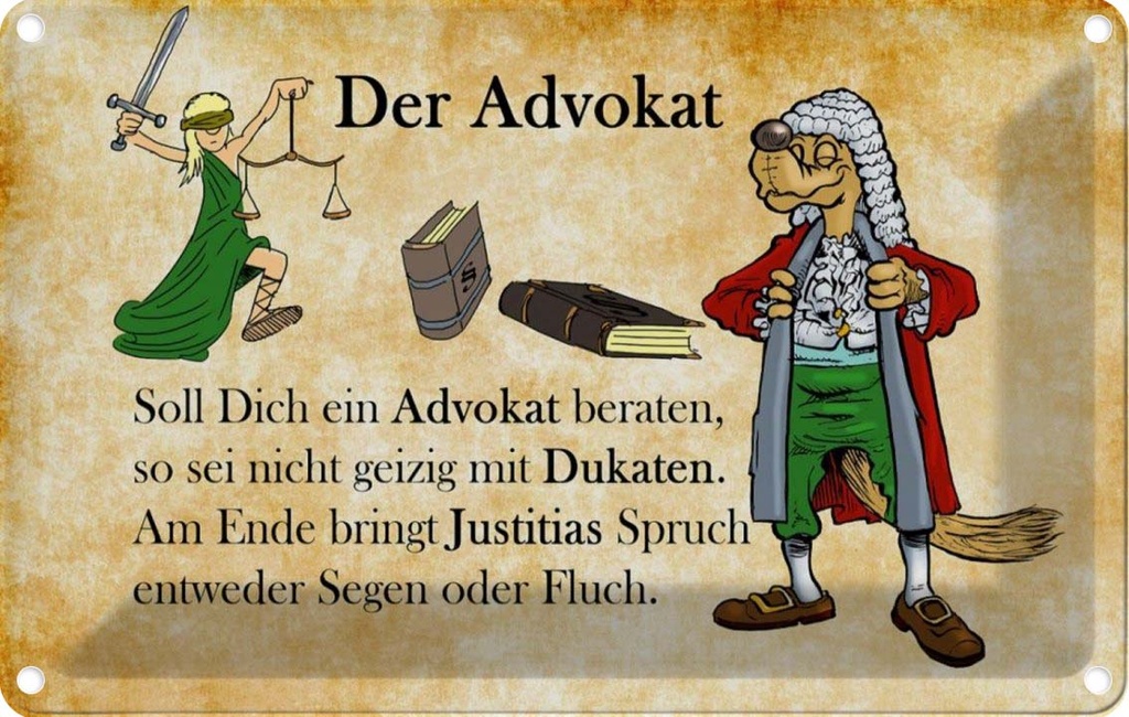 [LA-112161-1812] Blechschild 12x18 cm soll dich ein Advokat beraten Beruf Arbeit