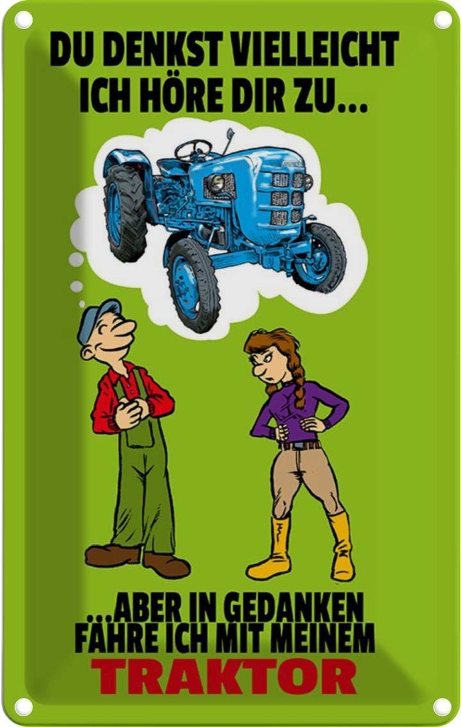 [LA-112171-1812] Blechschild 18x12 cm Du denkst ich höre zu Traktor Dekoration Spruch Zitat