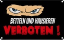 Blechschild 12x18 cm Betteln und Hausieren verboten Spruch Zitat