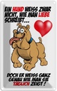 Blechschild 18x12 cm Hund weiß nicht Liebe zu zeigen Tier Haustier