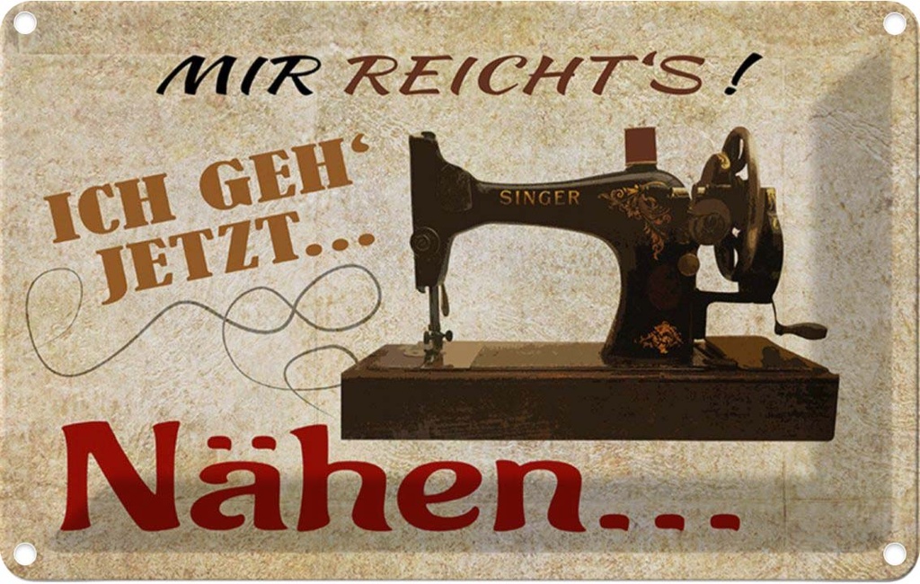 [LA-112188-1812] Blechschild 12x18 cm mir reicht's ich geh nähen Dekoration Spruch Zitat