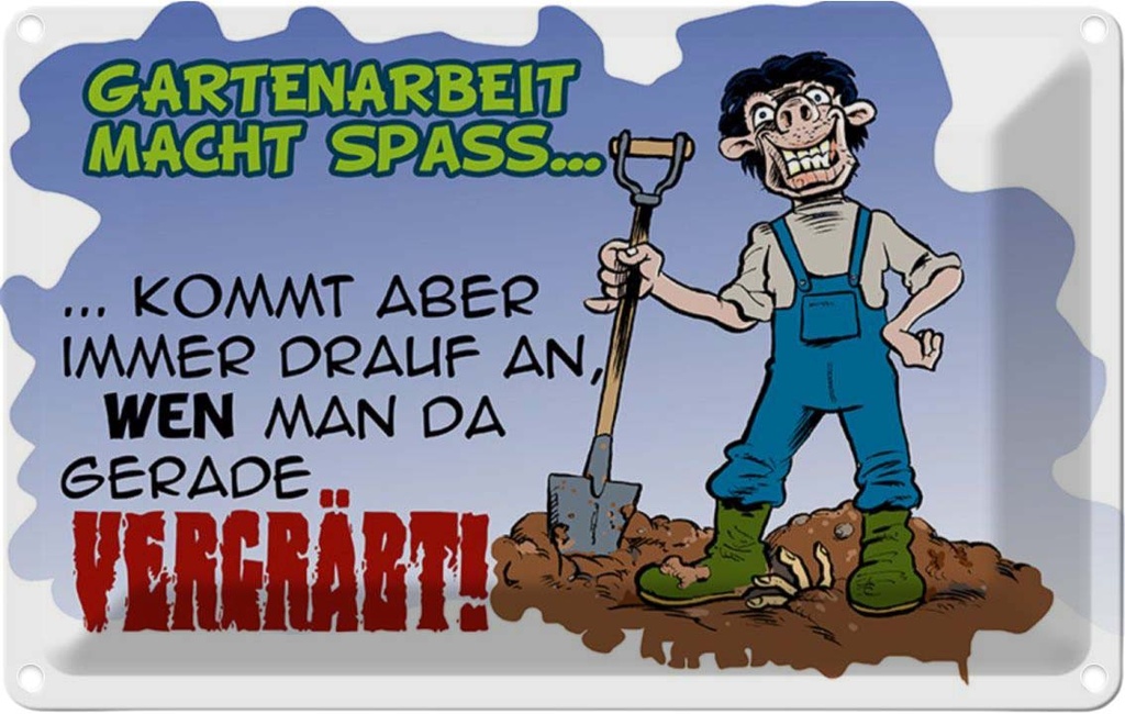 [LA-112192-1812] Blechschild 12x18 cm Gartenarbeit macht Spass Garten Spruch Zitat