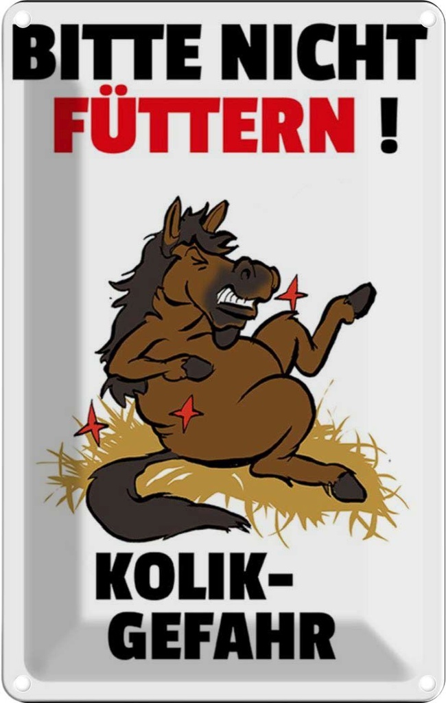 [LA-112235-1812] Blechschild 18x12 cm bitte nicht füttern Pferd Kolik Spruch Zitat