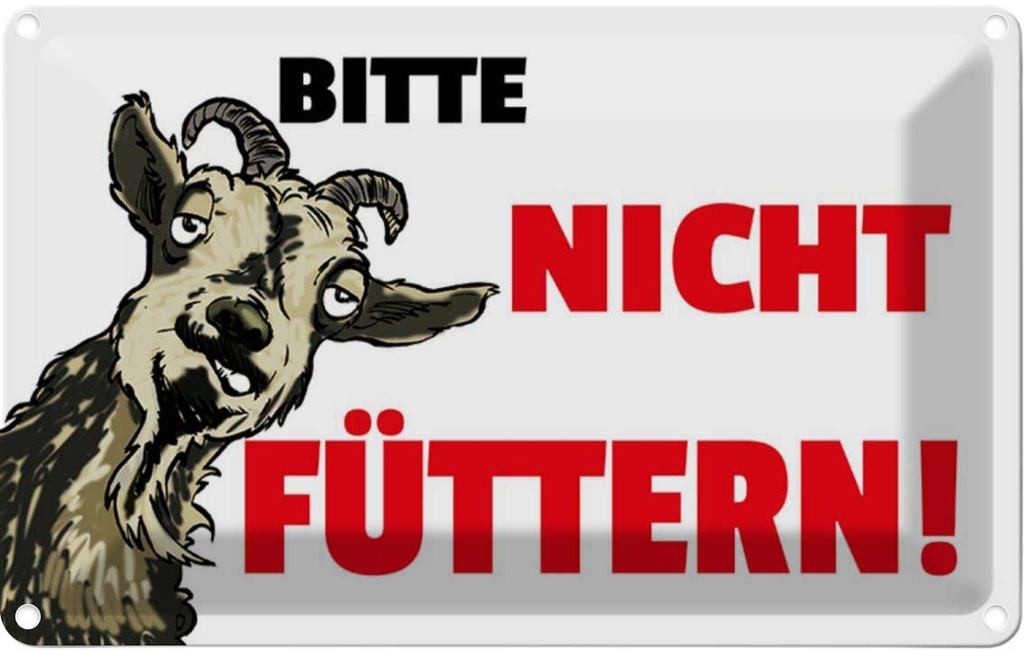 [LA-112238-1812] Blechschild 12x18 cm Tiere bitte nicht füttern Ziege Tier Haustier Spruch Zitat