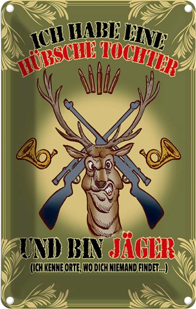 [LA-112244-1812] Blechschild 18x12 cm habe hübsche Tochter bin Jäger Familie Freunde